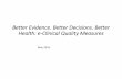 Better Evidence. Better Decisions. Better Health: e ...