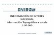 INFORMACIÓN DE INTERÉS NACIONAL Información Topográfica …
