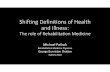 The role of Rehabilitation Medicine