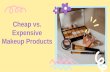 Cheap vs. Expensive Makeup Products