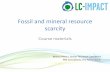 Fossil and mineral resource scarcity - lc-impact.eu