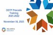 OSTP Precode Training 2021-2022 November 16, 2021