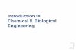 Introduction to Chemical & Biological Engineering