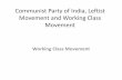 Communist Party of India, Leftist Movement and Working ...