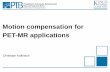 Motion compensation for PET-MR applications