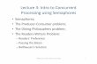 Lecture 3: Intro to Concurrent Processing using Semaphores