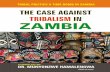 THE CASE AGAINST TRIBALISM IN ZAMBIA