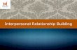 Interpersonal Relationship Building