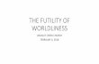 The Futility of Worldliness