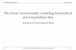 The linear mixed model: modeling hierarchical and ...