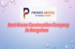 Best House Construction Company In Bangalore - Premier Abodes