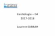 Cardiologie –D4 2017-2018 Laurent SABBAH