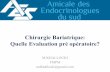 Chirurgie Bariatrique: Quelle Evaluation pré opératoire?
