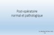 Post-opératoire normal et pathologique