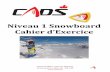 Niveau 1 Snowboard Cahier d’Exercice