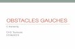 OBSTACLES GAUCHES