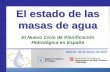 El Nuevo Ciclo de Planificación Hidrológica en España