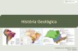 História Geológica