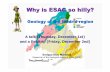 Why is ESAC so hilly?