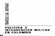 POLÍTICA E IHTERVEIICIOII MILITAR ER COLOMBIA