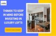 Things to Keep in Mind Before Investing in Luxury Lofts