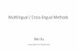 Mul%lingual / Cross-lingual Methods