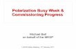 Polarization Busy Week & Commissioning Progress