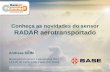 Conheça as novidades do sensor RADAR aerotransportado