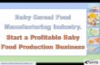 Baby Cereal Food Manufacturing Industry. Start a Profitable ...