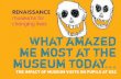 What amazed me most at the museum today... - University of ...