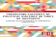 Theorizing Cultures of Political Violence in Times of Austerity