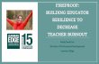 FIREPROOF: BUILDING EDUCATOR RESILIENCE TO ...