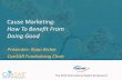 Cause Marketing , How To Benefit From Doing Good
