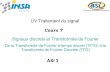 UV Traitement du signal Cours 7 ASI 3 Signaux discrets et Transformée de Fourier De la Transformée de Fourier à temps discret (TFTD) à la Transformée de Fourier Discrète (TFD)