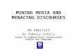 Mining Media and Menacing Discourses