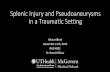 Splenic Injury and Pseudoaneurysms in a Traumatic Setting