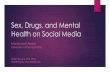 Sex, Drugs, and Mental Health on Social Media