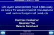 Life cycle assessment (ISO 14040/44) as basis for ...