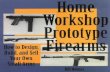 Workshop - Prototype Firearms - Tiropratico.com