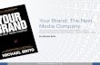Your Brand: The Next Media Company - Michael Brito