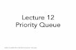 Lecture 12 Priority Queue