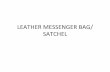 LEATHER MESSENGER BAG/ SATCHEL