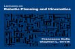 Lecture on Robotic Planning and Kinematics