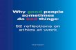 Why good people sometimes do bad things: 52 reflections on ...