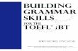 Building Grammer Skills for the TOELF i BT
