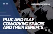 Plug and Play Coworking Spaces and their benefits