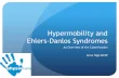 Hypermobility and Ehlers-Danlos Syndromes
