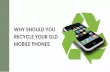 Why Should You Recycle Your Old Mobile Phones?