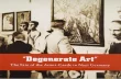 "Degenerate art" the fate of the Avant-Gardein Nazi Germany