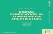 DIGITAL FABRICATION IN TOMORROW’S ARCHITECTURE